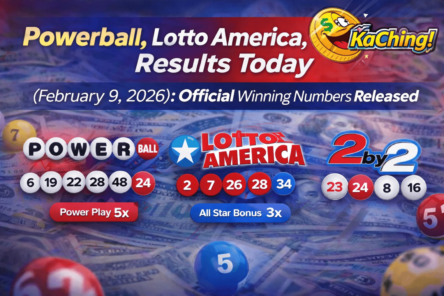 US Powerball Lottery Results for February 9 Drawing Revealed; Lotto America and 2by2 Numbers Also Released