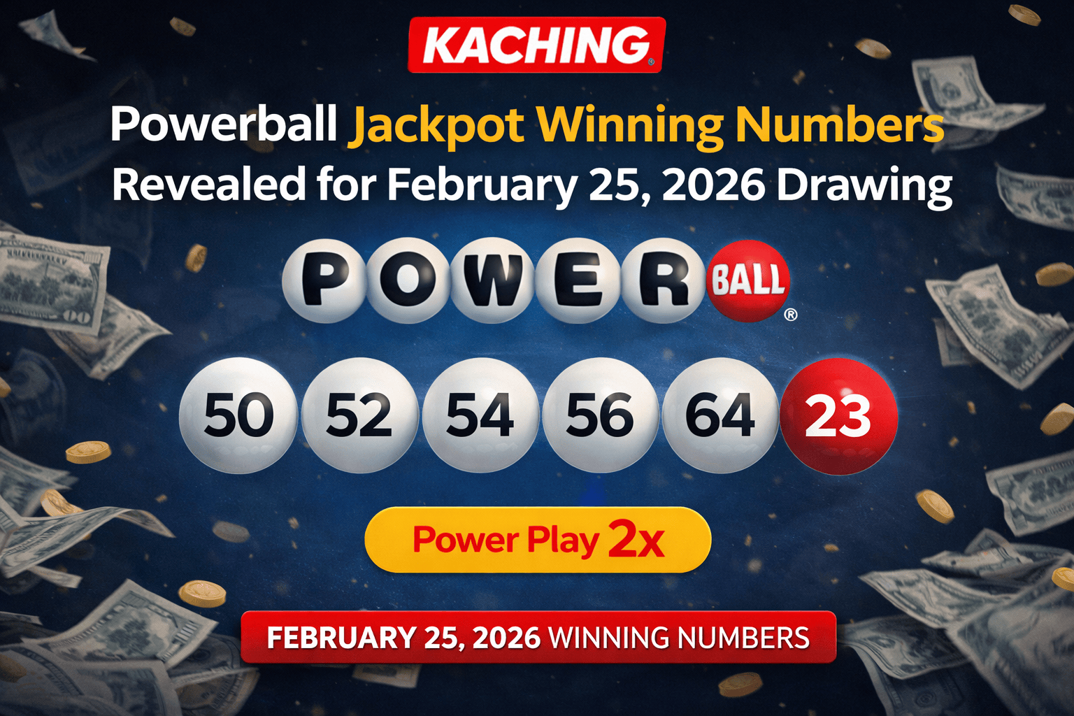 US Powerball Winning Numbers for Wednesday, Feb. 25: Check Your Tickets Now